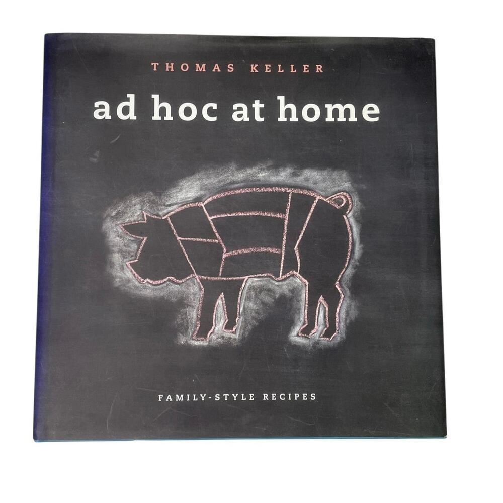 EUC - Thomas Keller: Ad Hoc at Home - Family Style Recipes - Hardback